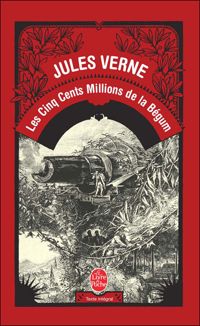 Couverture du livre Les Cinq cent Millions de la Bégum - Jules Verne