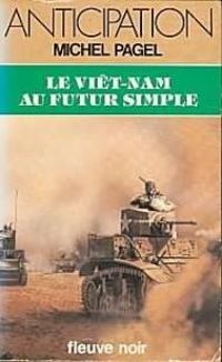 Michel Pagel - Le Viet-nam au futur simple