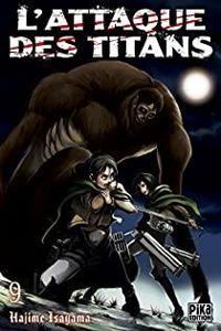 Hajime Isayama - L'Attaque des Titans T09