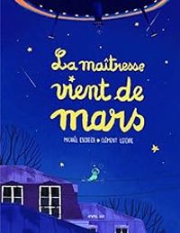 Couverture du livre La maîtresse vient de Mars - Michal Escoffier - Clement Lefevre