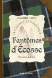 Couverture du livre Fantômes d'Écosse et autres histoires - Claudine Glot