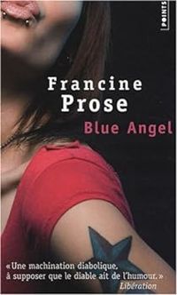 Francine Prose - Blue Angel