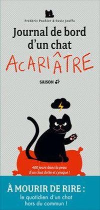 Couverture du livre Journal de bord d'un chat acariâtre - Frederic Pouhier - Susie Jouffa