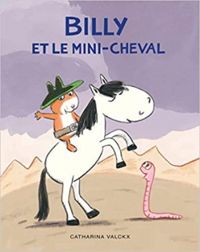 Catharina Valckx - Billy et le mini cheval