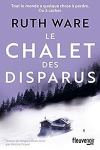 Ruth Ware - Le chalet des disparus