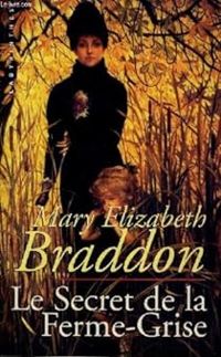 Couverture du livre Le secret de la ferme-grise. - Mary Elizabeth Braddon