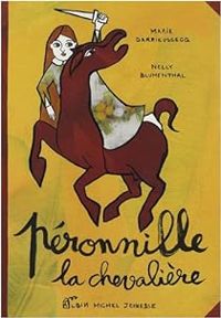 Couverture du livre Péronnille la chevalière - Marie Darrieussecq - Nelly Blumenthal