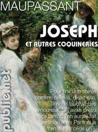 Couverture du livre Joseph et autres coquineries - Guy De Maupassant