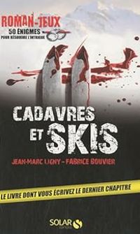 Couverture du livre Cadavres et skis - Jean Marc Ligny - Fabrice Bouvier