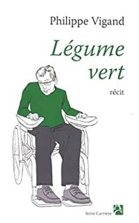 Couverture du livre Légume vert - Philippe Vigand