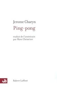 Jerome Charyn - Ping pong