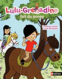 Laurence Gillot - Lulu-Grenadine fait du poney