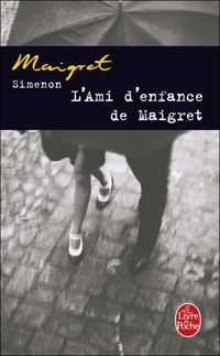 Georges Simenon - L'Ami d'enfance de Maigret