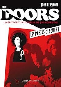 John Densmore - The Doors - L'héritage tumultueux de Jim Morrison