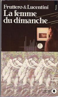 Couverture du livre La Femme du dimanche - Carlo Fruttero - Franco Lucentini