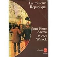 Jean Pierre Azema - Michel Winock - La troisième République