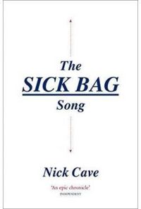 Nick Cave - The sick bag song