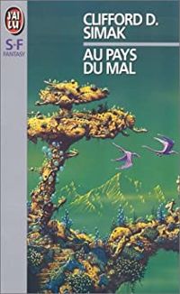 Couverture du livre Au pays du Mal - Clifford D Simak