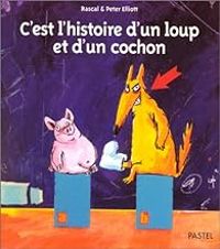  Rascal - C'est l'histoire d'un loup et d'un cochon