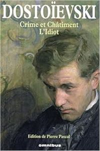 Couverture du livre Crime et Châtiment - L'Idiot - Fiodor Dostoievski