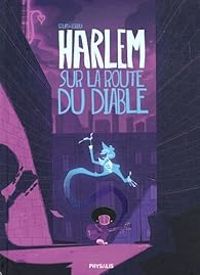  Goum - David Boriau - Harlem : Sur la route du Diable