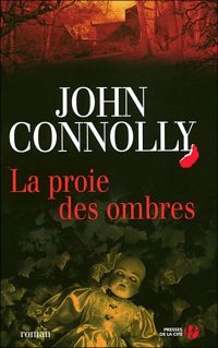 John Connolly - La Proie des Ombres