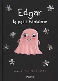 Guido Van Genechten - Edgar le petit fantôme