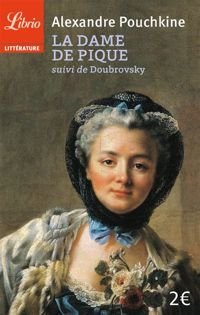 Couverture du livre La dame de pique suivi de Doubrovsky - Alexandre Pouchkine