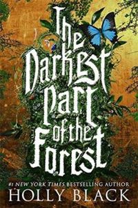 Couverture du livre The Darkest Part Of The Forest - Holly Black