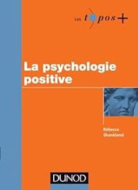 Rebecca Shankland - La psychologie positive