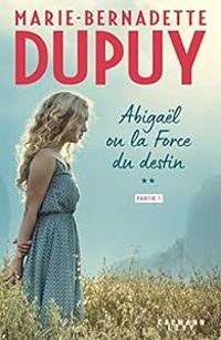 Marie Bernadette Dupuy - Ou la force du destin (1/2)