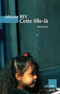 Maissa Bey - Cette fille-là