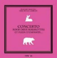 Edouard Manceau - Lise Ortiou Campion - Concerto pour deux marmottes et plein d'enfants...