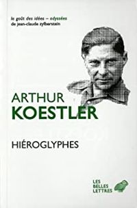 Arthur Koestler - Hiéroglyphes