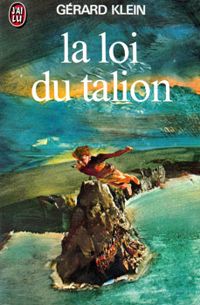 Couverture du livre La Loi du Talion - Gerard Klein