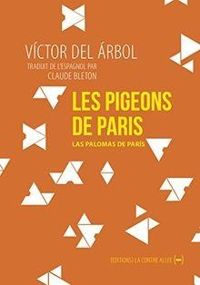 Couverture du livre Les pigeons de Paris - Victor Del Arbol