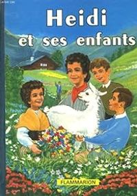 Johanna Spyri - Heidi et ses enfants