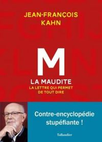 Couverture du livre M la maudite, la lettre qui permet de tout dire - Jean Francois Kahn