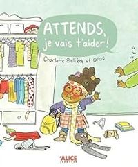 Charlotte Belliere - Attends, je vais t'aider !