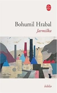 Bohumil Hrabal - Jarmilka 