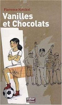 Couverture du livre Vanilles et chocolats - Florence Hinckel