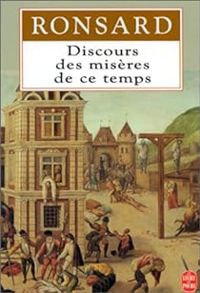 Pierre De Ronsard - Discours des misères de ce temps