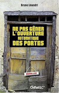 Bruno Leandri - Ne pas gêner l'ouverture automatique des portes