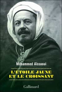 Couverture du livre L'Étoile jaune et le Croissant - Mohammed Aissaoui