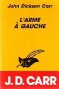 John Dickson Carr - L'arme à gauche