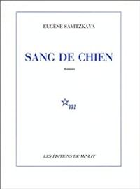 Eugene Savitzkaya - Sang de chien