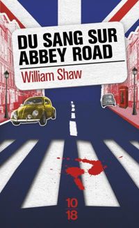 William Shaw - Du sang sur Abbey Road