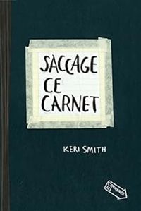 Keri Smith - Saccage ce carnet