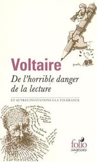 Couverture du livre De l'horrible danger de la lecture et autres invitations à la tolérance - Voltaire 