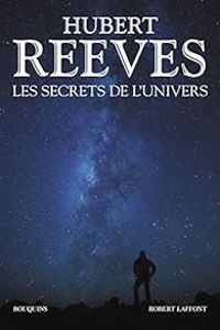 Hubert Reeves - Les secrets de l'univers